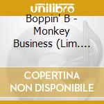 Boppin' B - Monkey Business (Lim. Ed.) cd musicale di Boppin' B