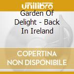 Garden Of Delight - Back In Ireland cd