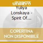 Yuliya Lonskaya - Spirit Of Romance cd musicale di Yuliya Lonskaya