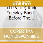 (LP Vinile) Rudi Tuesday Band - Before The Petrichor vinile