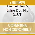 Die Letzten 5 Jahre-Das M / O.S.T. cd