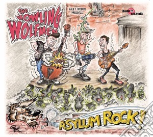 Howling Wolfmen (The) - Asylum Rock cd musicale di Howling Wolfmen, The
