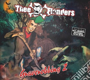 Thee Flanders - Graverobbing 2 cd musicale di Thee Flanders