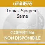 Tobias Sjogren - Same cd