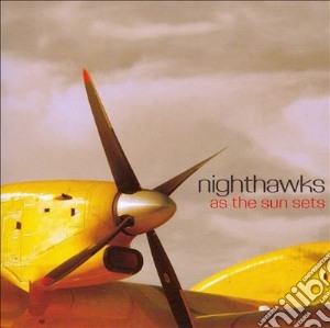 Nighthawks - As The Sun Sets cd musicale di NIGHTHAWKS