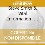 Steve Smith & Vital Information - Live! Great Night Cd+dvd cd