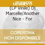 (LP Vinile) Dj Marcelle/Another Nice - For vinile