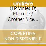 (LP Vinile) Dj Marcelle / Another Nice Mess - One Place For The First Time vinile