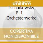 Tschaikowsky, P. I. - Orchesterwerke cd