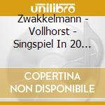 Zwakkelmann - Vollhorst - Singspiel In 20 Liedern cd
