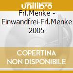 Frl.Menke - Einwandfrei-Frl.Menke 2005 cd