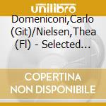 Domeniconi,Carlo (Git)/Nielsen,Thea (Fl) - Selected Works Vol.6 (Flute And Guitar) cd musicale di Domeniconi,Carlo (Git)/Nielsen,Thea (Fl)