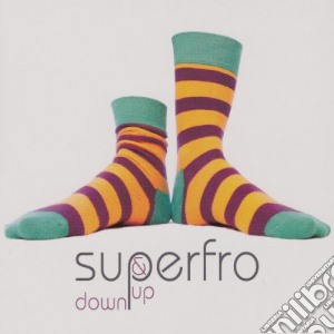 Superfro - Down & Up cd musicale di Superfro