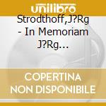 Strodthoff,J?Rg - In Memoriam J?Rg Strodthoff cd