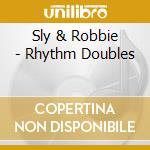 Sly & Robbie - Rhythm Doubles cd