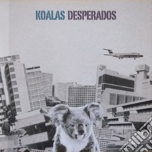 Koalas Desperados - Koalas Desperados cd musicale di KOALAS DESPERADOS