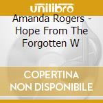 Amanda Rogers - Hope From The Forgotten W cd