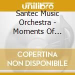 Santec Music Orchestra - Moments Of Silence cd