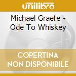 Michael Graefe - Ode To Whiskey cd