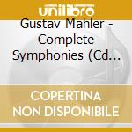 Gustav Mahler - Complete Symphonies (Cd Box) cd musicale di Gurzenich O Koln/Stenz