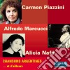 Carmen Piazzini / Alfredo Marcucci / Alicia Nafe' - Chansons Argentines Et D'Ailleurs cd musicale di Carmen Piazzini