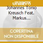 Johannes Tonio Kreusch Feat. Markus Stockhausen: Panta Rhei cd musicale di Johannes Tonio Kreusch Feat. Markus St