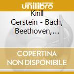 Kirill Gerstein - Bach, Beethoven, Scriabin, Gershwin/Wild cd musicale di Gerstein Kirill