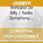 Bertrand De Billy / Radio Symphony Orchestra Vienna - French Orchestral Music cd musicale di Bertrand De Billy