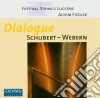 Festival Strings Lucerne: Dialogue - Schubert, Webern cd