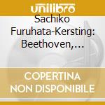 Sachiko Furuhata-Kersting: Beethoven, Schumann - Piano Works cd