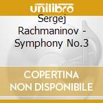 Sergej Rachmaninov - Symphony No.3 cd musicale di Sergej Rachmaninov