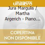 Jura Margulis / Martha Argerich - Piano Works, Solo & Duo cd
