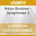 Anton Bruckner - Symphonies 2 cd musicale