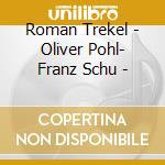 Roman Trekel - Oliver Pohl- Franz Schu -
