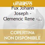 Fux Johann Joseph - Clemencic Rene - Clemencic Consort - Barocke Kammermusik Am Wiener Kaiserhof cd