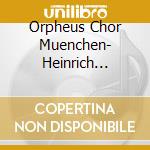 Orpheus Chor Muenchen- Heinrich Kamins -(Sacd) cd musicale di Orpheus Chor Muenchen