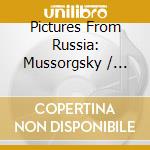 Pictures From Russia: Mussorgsky / Rachmaninoff / Stravinsky - Three Organ Transcriptions (Sacd) cd