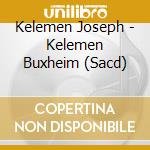 Kelemen Joseph - Kelemen Buxheim (Sacd)