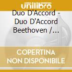 Duo D'Accord - Duo D'Accord Beethoven / Messiae cd
