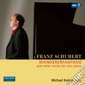 Franz Schubert - Wandererfantasie & Other Works For Solo Piano cd musicale di Endres Michael