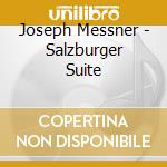 Joseph Messner - Salzburger Suite cd
