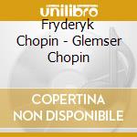 Fryderyk Chopin - Glemser Chopin cd