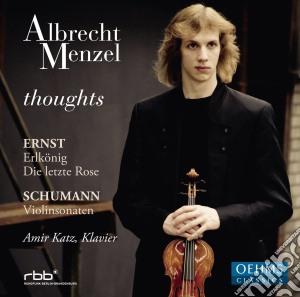 Albrecht Menzel: Thoughts - Ernst, Schumann cd musicale di Menzel / katz