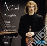 Albrecht Menzel: Thoughts - Ernst, Schumann