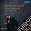 Charles-Antoine Duflot: Le Corps Des Cordes - Ortiz/Mundry/Bach/Poulenc cd