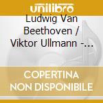 Ludwig Van Beethoven / Viktor Ullmann - Piano Concerto Op.25 / Piano Concerto No.3 cd