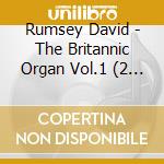 Rumsey David - The Britannic Organ Vol.1 (2 Cd) cd