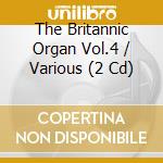 The Britannic Organ Vol.4 / Various (2 Cd) cd
