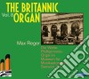 Max Reger - The Britannic Organ Vol.8 (2 Cd) cd musicale di Max Reger