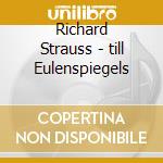 Richard Strauss - till Eulenspiegels cd musicale di Frankfurter Opern/weigle